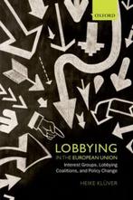 9780199657445 Lobbying in the European Union | Tweedehands, Verzenden, Zo goed als nieuw, Heike Kluver