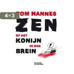 Zen, of het konijn in ons brein 9789490382001 Tom Hannes, Boeken, Verzenden, Gelezen, Tom Hannes