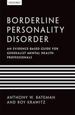 Borderline Personality Disorder - Anthony W. Bateman, Roy Kr, Boeken, Psychologie, Verzenden, Nieuw