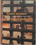 Zeven eeuwen Gevangenpoort 9789059970441 R. van Lit, Verzenden, Zo goed als nieuw, R. van Lit