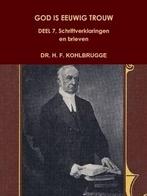Kohlbrugge, Dr. H.F.-God is eeuwig trouw, deel 7,, Verzenden, Nieuw