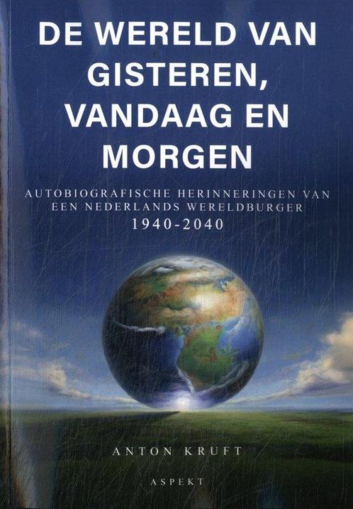 9789464872088 De wereld van gisteren, vandaag en morgen, Boeken, Biografieën, Nieuw, Verzenden