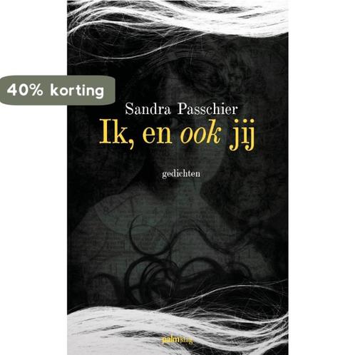 Ik, en ook jij 9789493245570 Sandra Passchier, Boeken, Gedichten en Poëzie, Zo goed als nieuw, Verzenden