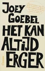 Het Kan Altijd Erger 9789059361294 Joey Goebel, Boeken, Verzenden, Gelezen, Joey Goebel