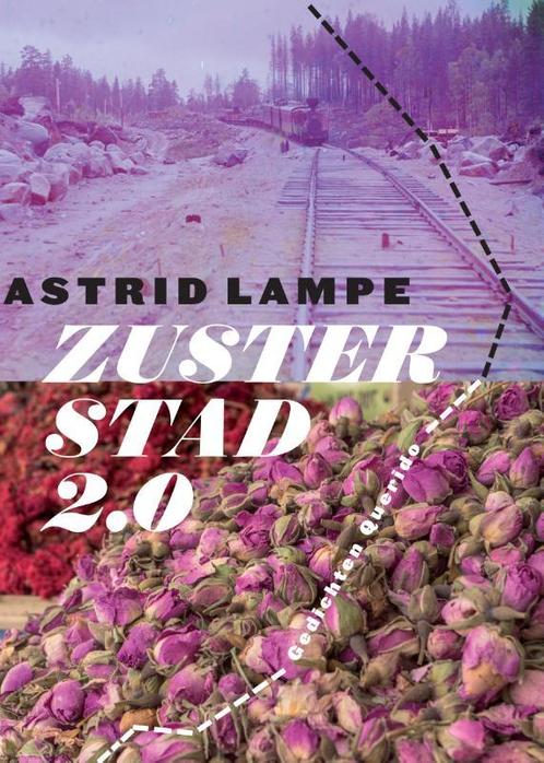 Zusterstad 2.0 9789021412917 Astrid Lampe, Boeken, Gedichten en Poëzie, Gelezen, Verzenden