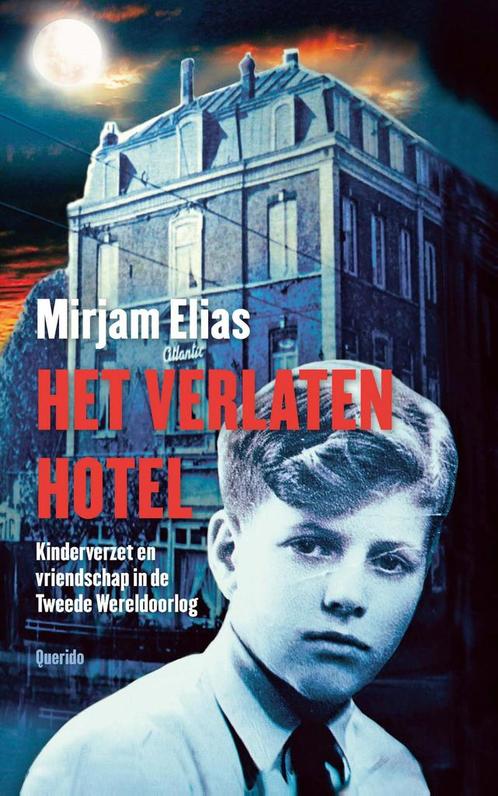 Het verlaten hotel 9789045124353 Mirjam Elias, Boeken, Kinderboeken | Jeugd | 10 tot 12 jaar, Gelezen, Verzenden