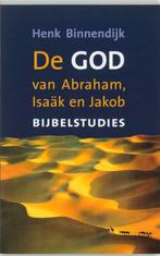 De God van Abraham, Isaäk en Jacob 9789043510509, Verzenden, Gelezen, Henk Binnendijk