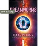 The Advent of Dreamtech / DREAMWORMS / 1 9789083155203, Boeken, Verzenden, Zo goed als nieuw, Isaac Petrov