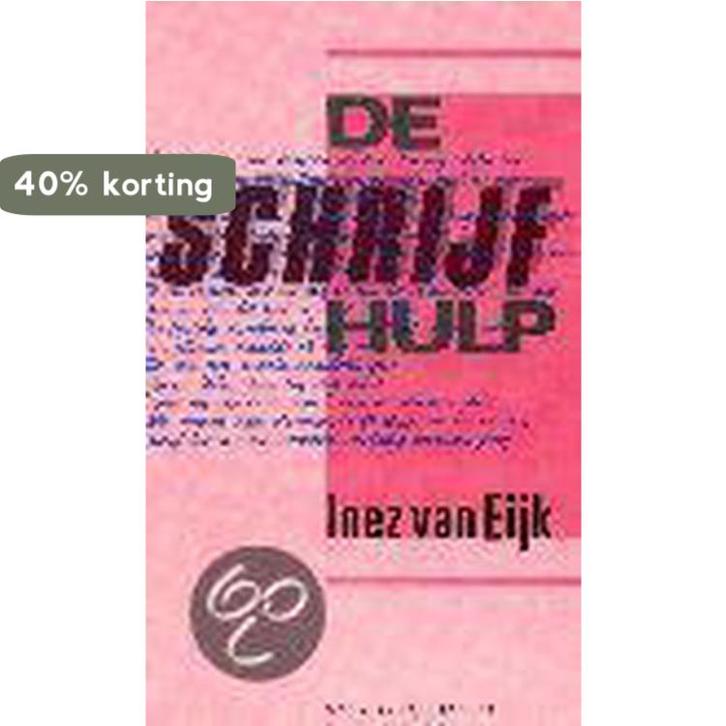 De schrijfhulp 9789025466008 Inez van Eijk, Boeken, Studieboeken en Cursussen, Gelezen, Verzenden