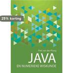 Java en Numerieke Wiskunde 9789082172959 Piet van der Ploeg, Boeken, Verzenden, Zo goed als nieuw, Piet van der Ploeg
