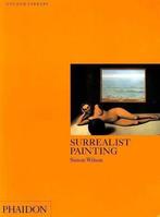 Surrealist Painting 9780714827223 Simon Wilson, Boeken, Gelezen, Simon Wilson, Verzenden