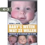 Babys weten wat ze willen 9789060208304 A.J. Solter, Boeken, Verzenden, Zo goed als nieuw, A.J. Solter