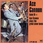 cd - Ace Cannon - Aces Hi + Plays The Great Show Tunes, Verzenden, Zo goed als nieuw