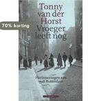 VROEGER LEEFT NOG (OUD-ROTTERDAM) 9789025422110, Boeken, Romans, Verzenden, Gelezen, T. van der Horst
