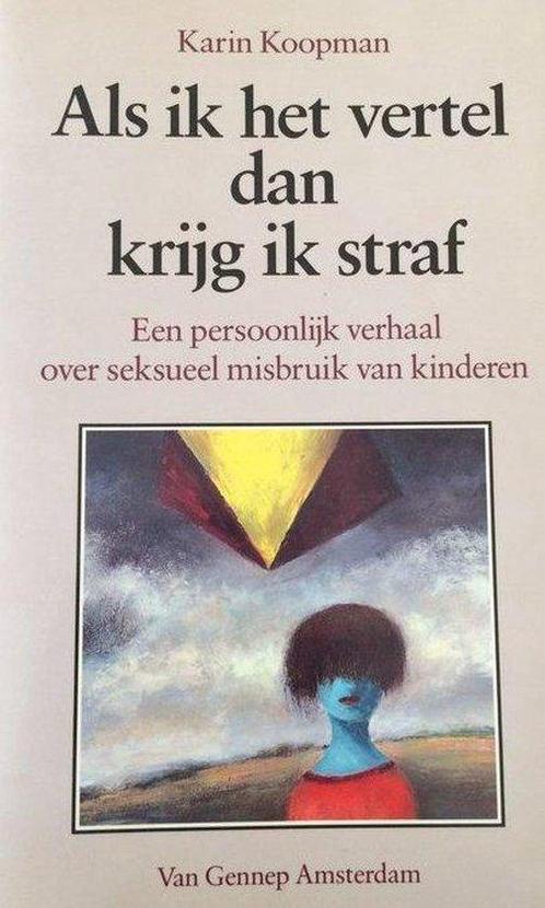 Als ik het vertel, dan krijg ik straf 9789060129395 Koopman, Boeken, Politiek en Maatschappij, Gelezen, Verzenden