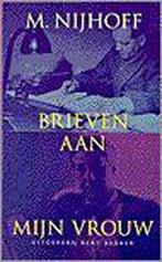 BRIEVEN AAN MIJN VROUW 9789035113381 M. Nijhoff, Boeken, Verzenden, Gelezen, M. Nijhoff