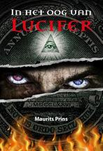 In het oog van Lucifer 9789492597847 Maurits Prins, Verzenden, Gelezen, Maurits Prins