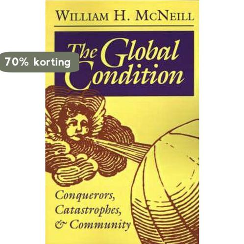 The Global Condition - Conquerors, Catastrophes, and, Boeken, Overige Boeken, Gelezen, Verzenden