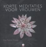 Korte meditaties voor vrouwen 9789401301619, Boeken, Verzenden, Zo goed als nieuw, Sue Patton Thoele