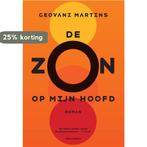 De zon op mijn hoofd 9789025453589 Geovani Martins, Verzenden, Zo goed als nieuw, Geovani Martins