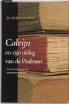 Calvijn En Zijn Uitleg Van De Psalmen 9789043511353