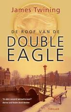 De Roof Van De Double Eagle 9789045303598 James Twining, Gelezen, Verzenden, James Twining