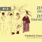 Zen zien, zen tekenen 9789063500634 F. Franck, Boeken, Verzenden, Zo goed als nieuw, F. Franck