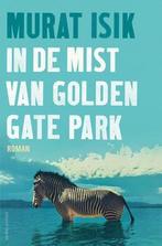 In De Mist Van Golden Gate Park |  NIEUW | Isik, Murat | 978, Ophalen of Verzenden, Nieuw, Isik, Murat