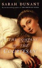 In the Company of the Courtesan 9781844082841 Sarah Dunant, Verzenden, Gelezen, Sarah Dunant