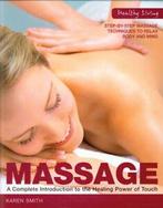 Healthy living: Massage: a complete introduction to the, Gelezen, Karen Rose Smith, Verzenden