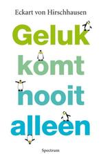 Geluk komt nooit alleen - Eckart von Irschhausen - 978904910, Boeken, Verzenden, Nieuw
