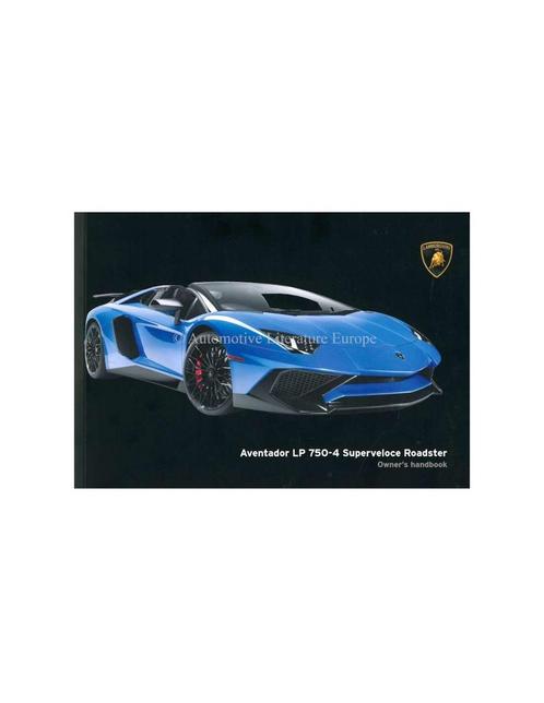 2016 LAMBORGHINI AVENTADOR LP 750-4 SUPERVELOCE ROADSTER, Auto diversen, Handleidingen en Instructieboekjes