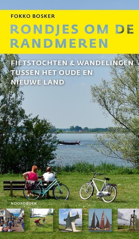 Rondjes om de Randmeren 9789056158675 Fokko Bosker, Boeken, Overige Boeken, Zo goed als nieuw, Verzenden