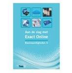 Aan de slag met Exact Online   Basisvaardighed 9789083011202, Boeken, Studieboeken en Cursussen, Zo goed als nieuw