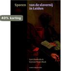 Sporen van de slavernij in Leiden 9789087283001, Boeken, Verzenden, Gelezen, Karwan Fatah-Black
