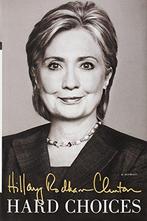 Hard Choices 9781471131509 Hillary Rodham Clinton, Boeken, Gelezen, Hillary Rodham Clinton, Hillary Rodham Clinton, Verzenden