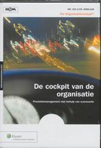 De cockpit van de organisatie druk 4 9789013037456, Boeken, Zo goed als nieuw