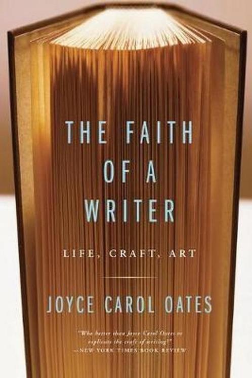 The Faith of a Writer 9780060565541 Joyce Carol Oates, Boeken, Overige Boeken, Gelezen, Verzenden