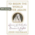 To Begin the World Over Again 9780230617421 John Hulsman, Boeken, Verzenden, Gelezen, John Hulsman