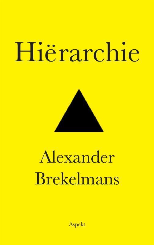 Hierarchie 9789059119352 Alexander Brekelmans, Boeken, Politiek en Maatschappij, Zo goed als nieuw, Verzenden