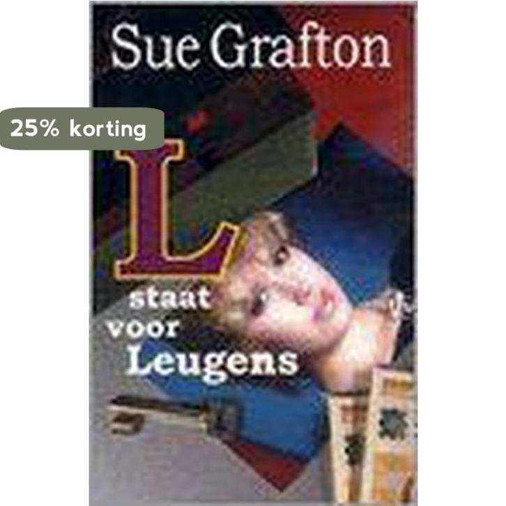 L staat voor leugens 9789022535363 Sue Grafton, Boeken, Thrillers, Gelezen, Verzenden