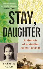 9781800751392 Stay, Daughter Yasmin Azad, Boeken, Verzenden, Nieuw, Yasmin Azad