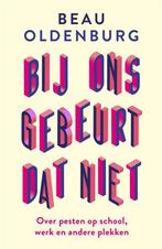 9789464041125 Bij ons gebeurt dat niet | Tweedehands, Verzenden, Zo goed als nieuw, Beau Oldenburg