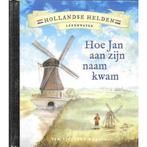 Hoe Jan aan zijn naam kwam / Hollandse helden 9789047620655, Boeken, Verzenden, Zo goed als nieuw, Peter Smit