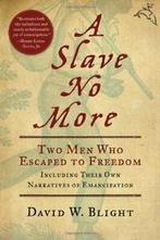A Slave No More.by Blight, W. New, University David W Blight, Zo goed als nieuw, Verzenden