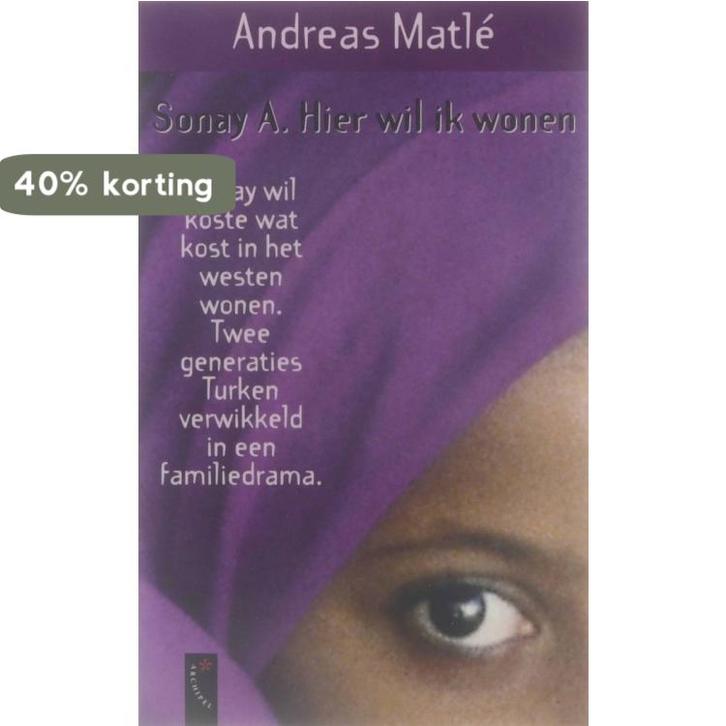 Sonay A. Hier wil ik wonen 9789029529495 A. Matle, Boeken, Romans, Zo goed als nieuw, Verzenden