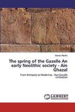 9786202562898 The spring of the Gazelle An early Neolithi..., Nieuw, Kemal Yildirim, Verzenden