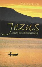 Busch, Wilhelm-Jezus onze bestemming, Boeken, Verzenden, Gelezen