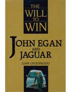 THE WILL TO WIN, JOHN EGAN AND JAGUAR, Nieuw, Author
