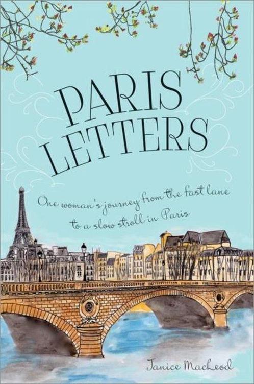 Paris Letters 9781402288791 Janice Macleod, Boeken, Taal | Engels, Zo goed als nieuw, Verzenden